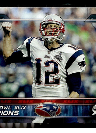 2015 TOPPS SUPER BOWL XLIX CHAMPIONS TOM BRADY PATRIOTS