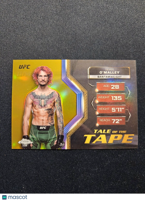 2024 Topps Chrome UFC Suga Sean O’Malley Tale of the Tape Gold /50