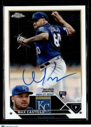 2023 TOPPS CHROME ROOKIE AUTO MAX CASTILLO ROYALS