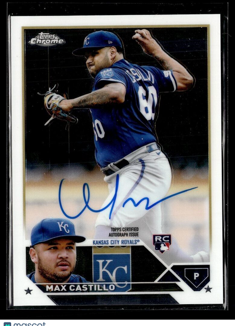 2023 TOPPS CHROME ROOKIE AUTO MAX CASTILLO ROYALS
