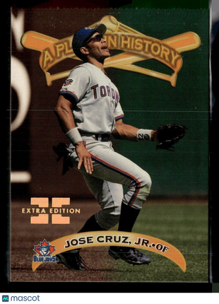 1999 FLEER SI EXTRA EDITION PLACE IN HISTOR /500 JOSE CRUZ JR BLUE JAYS