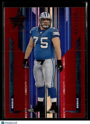 2005 ROOKIES STARS RED LONGEVITY /199 ROOKIE SHAUN CODY LIONS