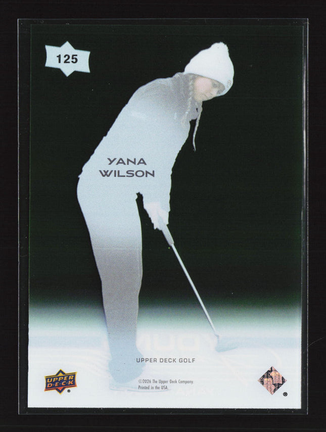 2026 Upper Deck Golf Young Guns Yana Wilson #125 Young Guns Acetate