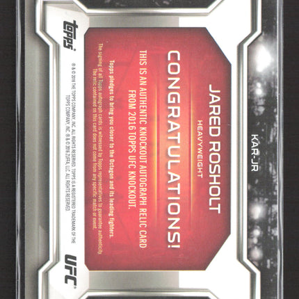 2016 Topps UFC Knockout Jared Rosholt #KAR-JR Relic Auto /299