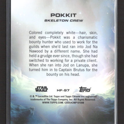 2024 Topps Chrome Star Wars Debut #HF-97 Pokkit Frozenfractor -4/0