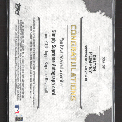 2015 Topps Supreme Simply Supreme Autograph Dalton Pompey #SSA-DP Auto