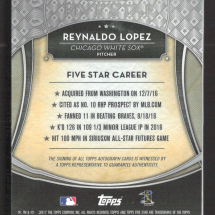 2017 Topps Five Star Reynaldo Lopez #FSA-RL