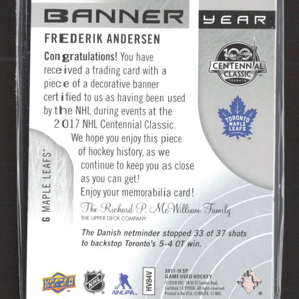 2018 Upper Deck SP Game Used Banner Year Frederik Andersen #BCC-FA Banner Relic