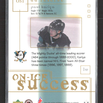 2001 Upper Deck UD Reserve On-Ice Success Paul Kariya #OS1