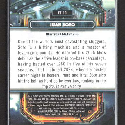2025 Topps Chrome Juan Soto #ET-10
