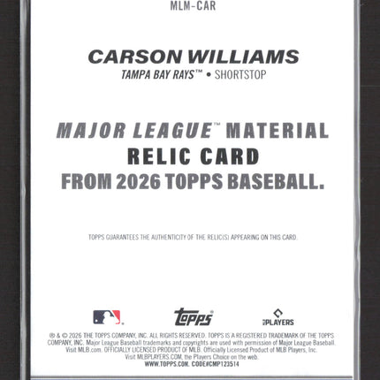 2026 Topps Major League Material Carson Williams #MLM-CAR Memorabilia RC