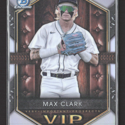 2025 Bowman Chrome Very Important Prospects Max Clark #VIP-10
