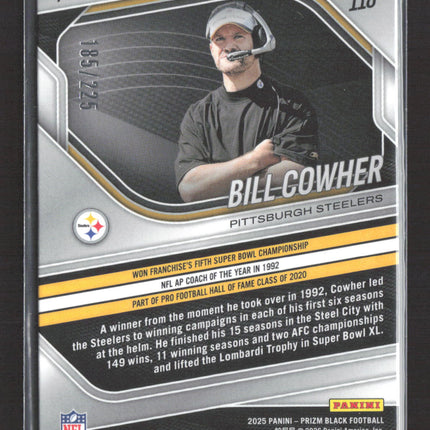 2026 Panini Prizm Black Bill Cowher #118 185/225 Pigskin