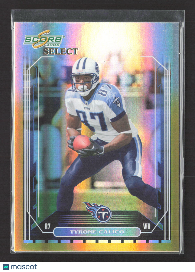 2006 Score Select Tyrone Calico #273 Gold /50
