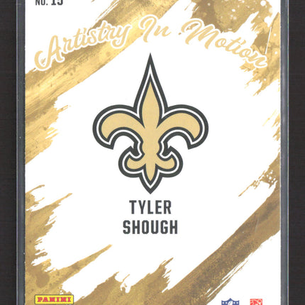 2025 Panini Rookies & Stars Artistry In Motion Tyler Shough #15 RC