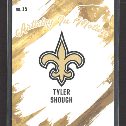 2025 Panini Rookies & Stars Artistry In Motion Tyler Shough #15 RC