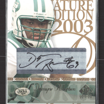 2003 Upper Deck SP Signature Edition Dewayne Robertson #DR auto