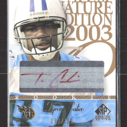 2003 Upper Deck SP Signature Edition Tyrone Calico #CA 038/100 red ink auto