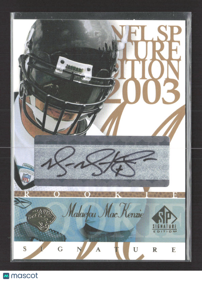 2003 Upper Deck SP Signature Edition Malaefou MacKenzie #MM auto