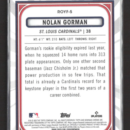 2023 Bowman Chrome Rookie of the Year Favorites Nolan Gorman #ROYF-5 RC