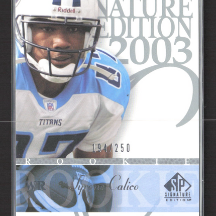2003 Upper Deck SP Signature Edition Tyrone Calico #182 194/250