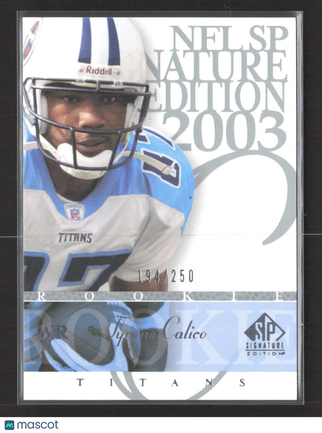 2003 Upper Deck SP Signature Edition Tyrone Calico #182 194/250