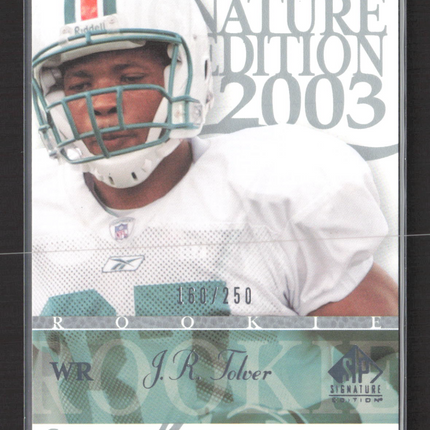 2003 Upper Deck SP Signature Edition J.R. Tolver #181 160/250