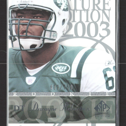2003 Upper Deck SP Signature Edition Dewayne Robertson #121 600/750