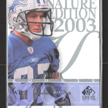 2003 Upper Deck SP Signature Edition David Kircus #129 /750