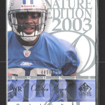 2003 Upper Deck SP Signature Edition Charles Rogers #128 445/750