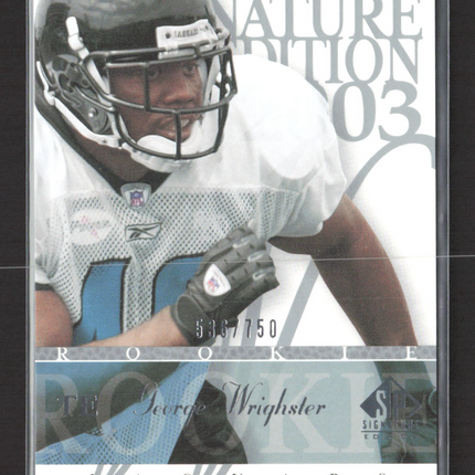 2003 Upper Deck SP Signature Edition George Wrightster #141 /750