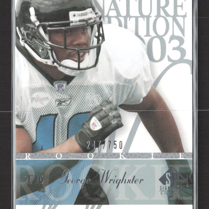 2003 Upper Deck SP Signature Edition George Wrighster #141 247/750