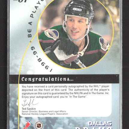 1998 In The Game Be A Player Dallas Drake #257 auto Auto