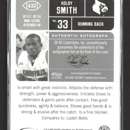 2007 SAGE HIT Kolby Smith #A33 Auto