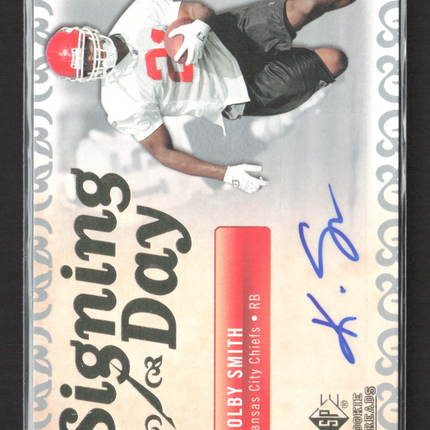 2007 Upper Deck SP Rookie Threads Signing Day Kolby Smith #SDA-KS Auto