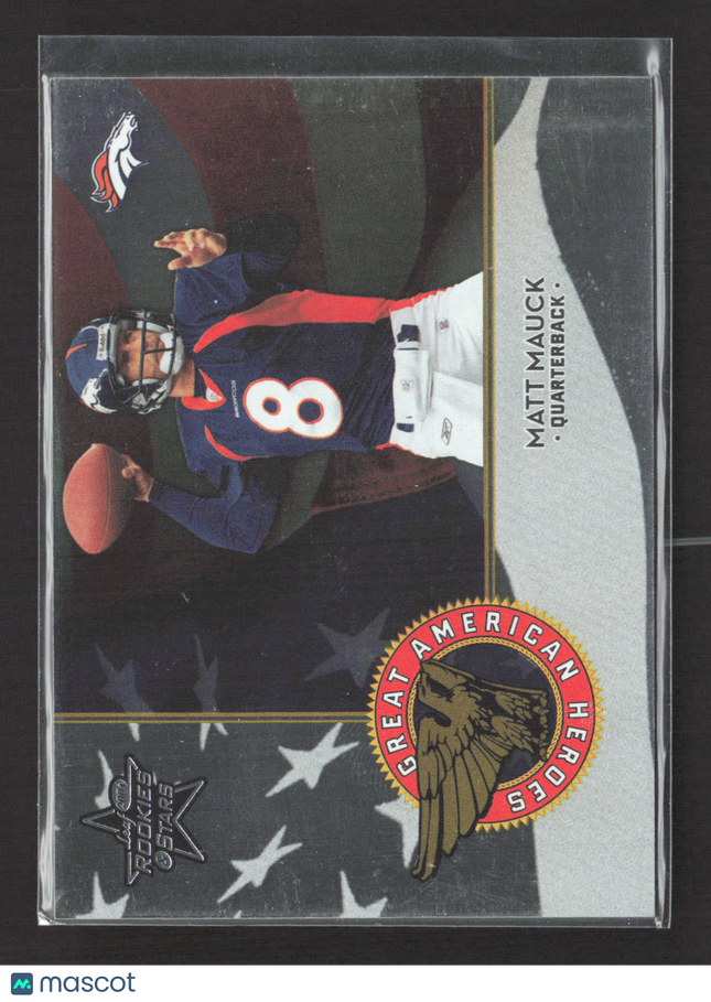 2004 Leaf Rookies & Stars Great American Heroes Matt Mauck #GAH-23 0987/1250