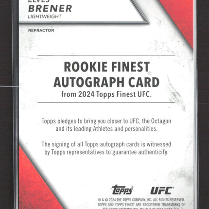 2024 Topps Finest UFC Elves Brener #RFA-EB Refractor RC 59/99 Auto