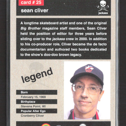 2022 zerocool Jackass Sean Cliver 47/50 Legend #25