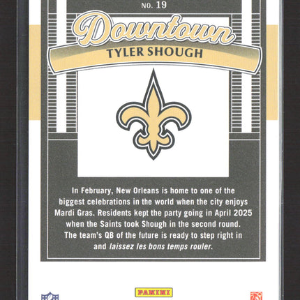 2025 Panini Donruss Downtown Tyler Shough #19 RC