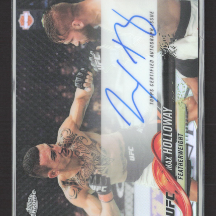 2018 Topps Chrome UFC Max Holloway #FA-MHO Refractor Auto