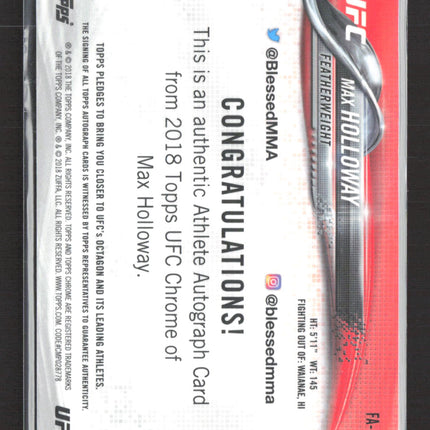 2018 Topps Chrome UFC Max Holloway #FA-MHO Refractor Auto