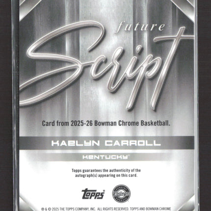 2025 Bowman Chrome University Future Script Kaelyn Carroll #FS-KC Auto