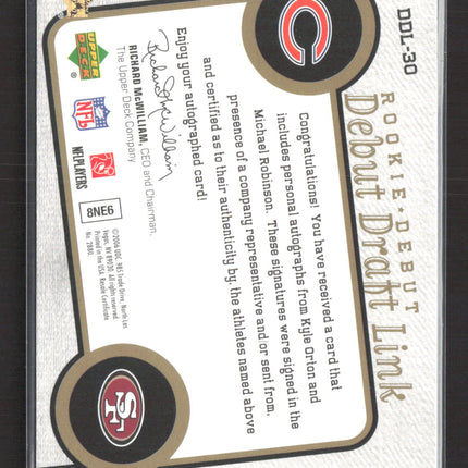 2006 Upper Deck Rookie Debut Draft Link Kyle Orton Michael Robinson #DDL-30 Auto