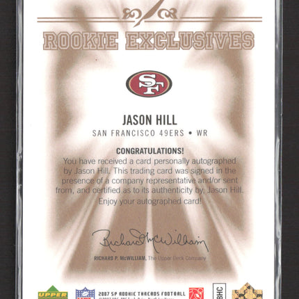 2007 UD SP Rookie Threads Rookie Exclusives Jason Hill #RE-JH 053/100 Auto