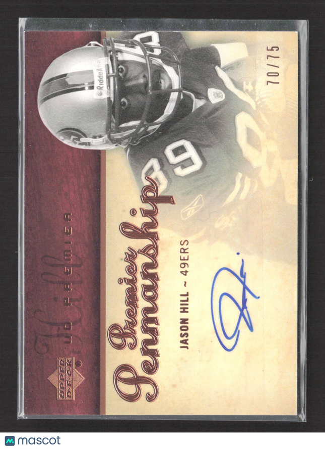 2007 Upper Deck Premier Penmanship Jason Hill #PP-JH 70/75 Auto
