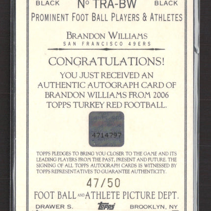 2006 Topps Turkey Red Brandon Williams #TRA-BW Black 47/50 Auto