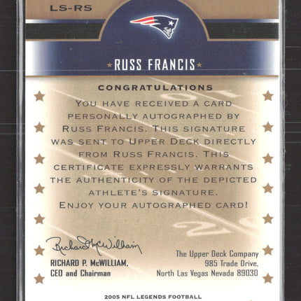 2005 Upper Deck NFL Legends Legendary Signatures Russ Francis #LS-RS Auto
