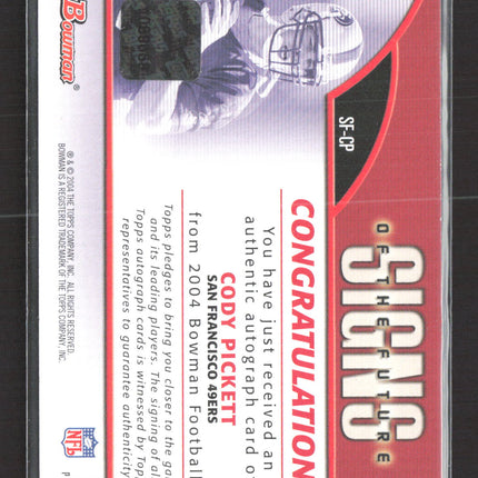 2004 Bowman Signs of the Future Cody Pickett #SF-CP Auto