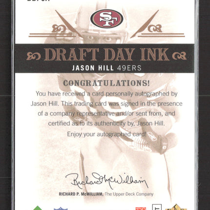 2007 Upper Deck SP Rookie Threads Draft Day Ink Jason Hill #DDI-JH Auto