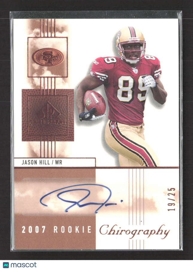 2007 Upper Deck SP Authentic Chirography Jason Hill #124 19/25 Auto